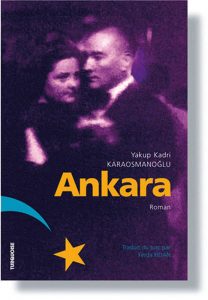 Ankara - Yakup Kadri Karaosmanoglu - Editions Turquoise - Boutique en ligne