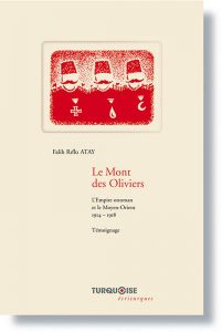 Mont des Oliviers - Falih Rifki Atay - Editions Turquoise - Boutique en ligne
