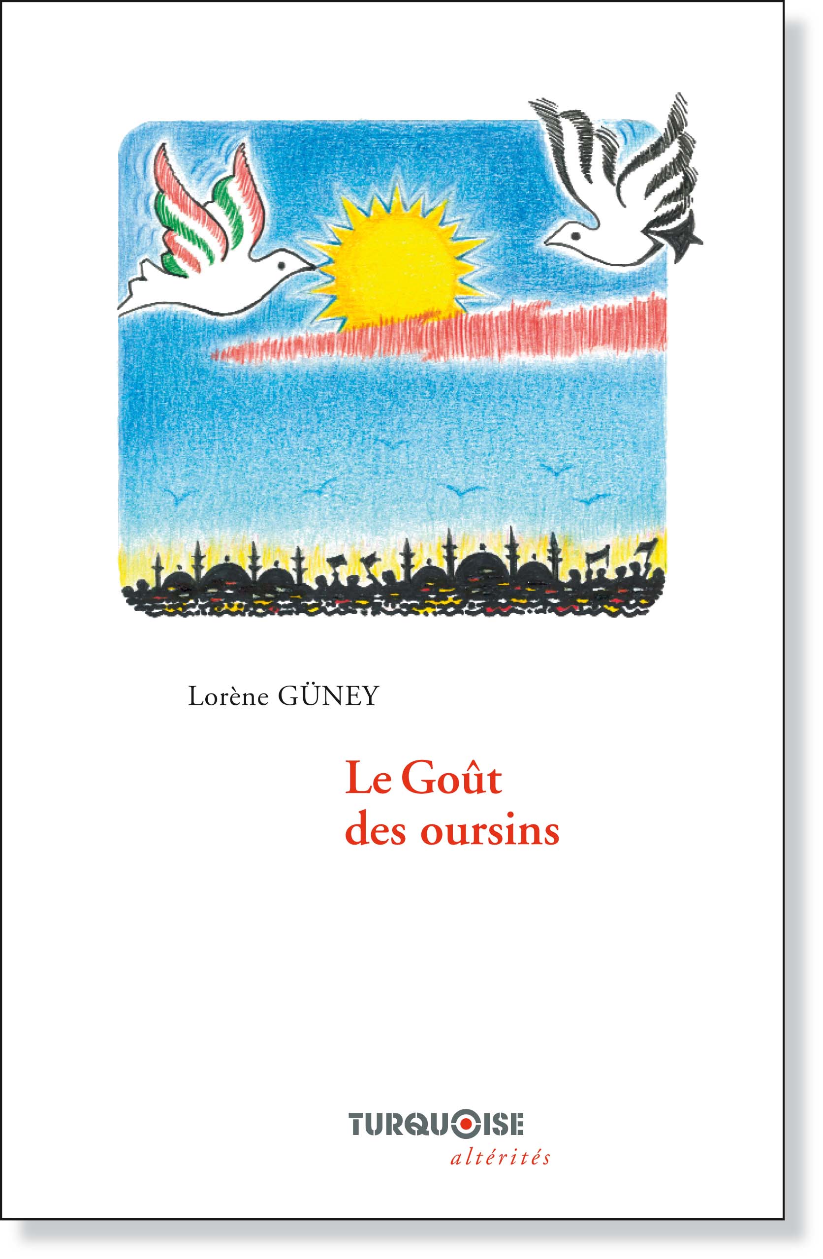 Le Gout des oursins - Laurène Güney - Editions Turquoise
